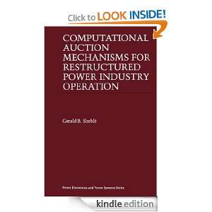 Computational Auction Mechanisms for Restructured Power Industry 