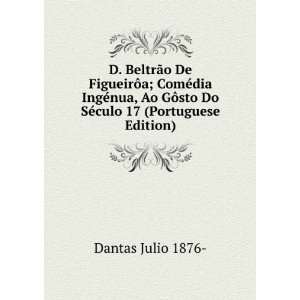  D. BeltrÃ£o De FigueirÃ´a; ComÃ©dia IngÃ©nua, Ao 