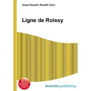  Ligne de Roissy Ronald Cohn Jesse Russell Books