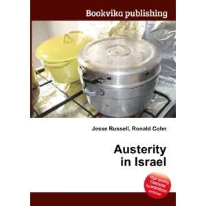  Austerity in Israel Ronald Cohn Jesse Russell Books