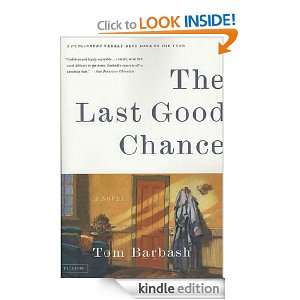 The Last Good Chance A Novel Tom Barbash  Kindle Store
