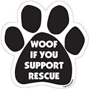  Woof If You Support Rescue Paw Magnet