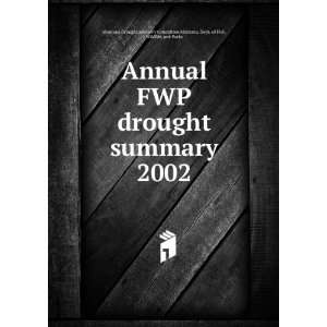  Annual FWP drought summary 2002 Montana. Dept. of Fish 