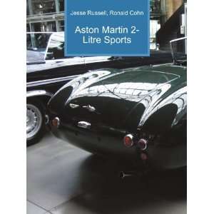    Aston Martin 2 Litre Sports Ronald Cohn Jesse Russell Books