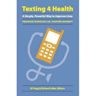 Texting 4 Health A Simple, Powerful Way to Change Lives 
