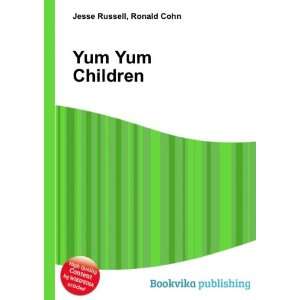  Yum Yum Children Ronald Cohn Jesse Russell Books