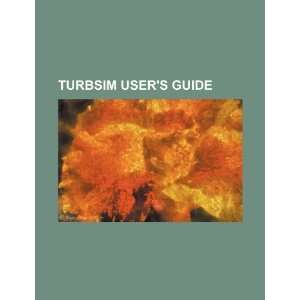    TurbSim users guide (9781234424497) U.S. Government Books
