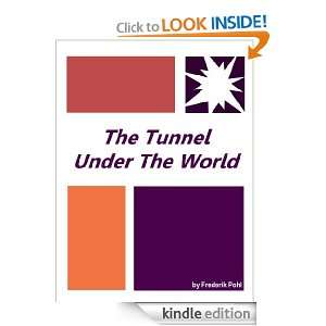 The Tunnel Under The World  Full Annotated version Frederik Pohl 