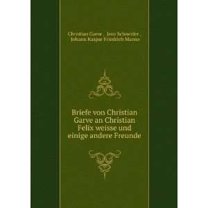   Jens Schneider , Johann Kaspar Friedrich Manso Christian Garve  Books