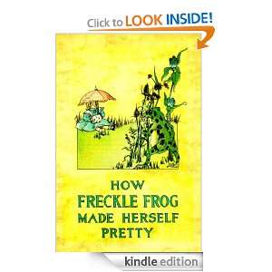 How Freckle Frog made herself pretty Charlotte B Herr  