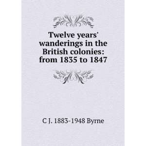  Twelve years wanderings in the British colonies from 