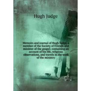  Memoirs and journal of Hugh Judge, a member of the Society 