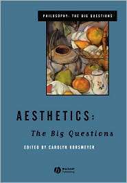 Aesthetics The Big Questions, (0631205942), Carolyn Korsmeyer 