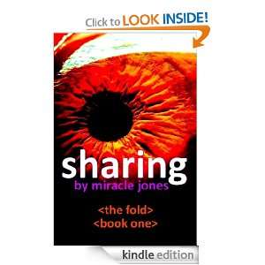 Sharing (The Fold) Miracle Jones  Kindle Store