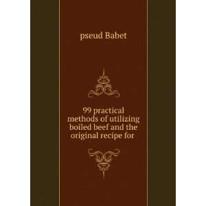   boiled beef and the original recipe for . pseud Babet Books