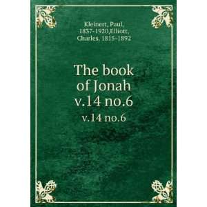 The book of Jonah. v.14 no.6 Paul, 1837 1920,Elliott, Charles, 1815 