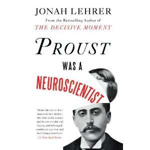   Proust Was a Neuroscientist By Jonah Lehrer  Canongate Books  Books
