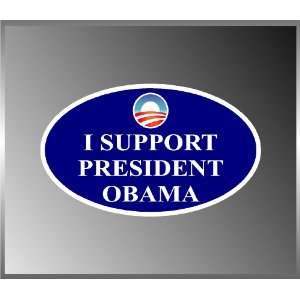   Support President Obama Design Vinyl Euro Decal Bumper Sticker 3 X 5