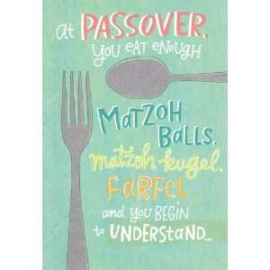 Passover Day At Passover You Eat Enough Matzoh Balls, Matzoh Kugel 