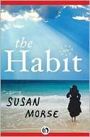   The Habit by Susan Morse, Open Road Integrated Media 