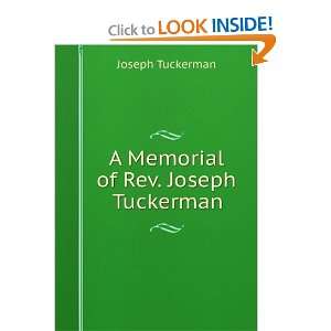    A Memorial of Rev. Joseph Tuckerman Joseph Tuckerman Books