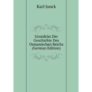  Geschichte Des Osmanischen Reichs (German Edition) Karl Junck Books