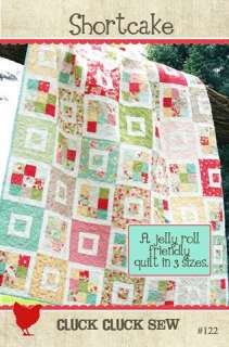 NEW QUILT PATTERN SHORTCAKE BY CLUCK CLUCK SEW EASY AND FUN TO MAKE 