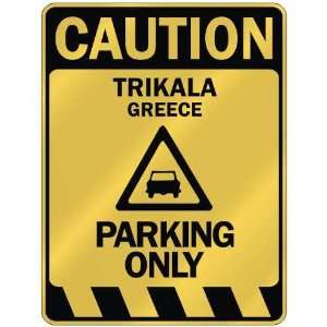 CAUTION TRIKALA PARKING ONLY  PARKING SIGN GREECE 