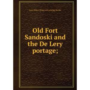   the De Lery portage; Lucy Elliot. [from old catalog] Keeler Books