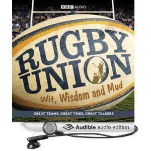  Rugby Union Wit, Wisdom and Mud (Audible Audio Edition 