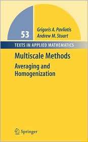 Multiscale Methods Averaging and Homogenization, (0387738282 