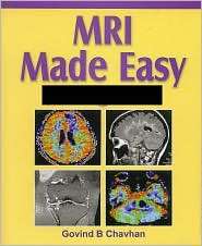 MRI Made Easy, (1905740611), Govind B. Chavhan, Textbooks   Barnes 