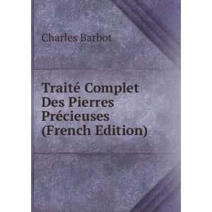   Des Pierres PrÃ©cieuses (French Edition) Charles Barbot Books