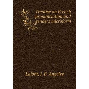  Treatise on French pronunciation and genders microform J 