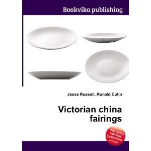 Victorian china fairings Ronald Cohn Jesse Russell Books