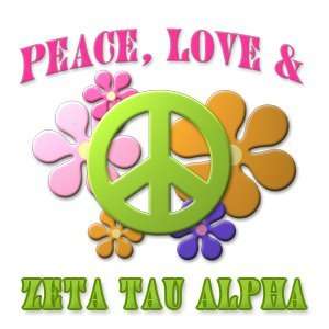  Peace, Love & Zeta Tau Alpha 