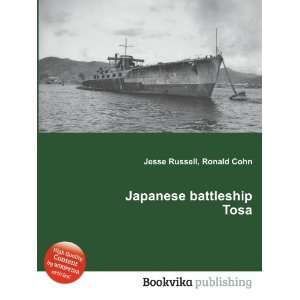  Japanese battleship Tosa Ronald Cohn Jesse Russell Books