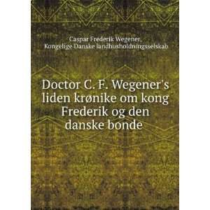   Danske landhusholdningsselskab Caspar Frederik Wegener Books