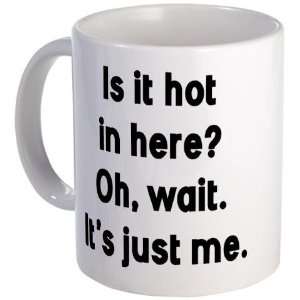  Is It Hot Funny Mug by 
