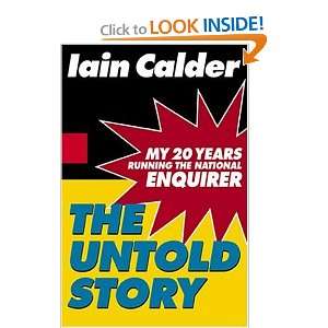   20 Years Running the National Enquirer [Hardcover] Lain Calder Books
