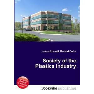  Society of the Plastics Industry Ronald Cohn Jesse 
