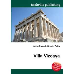  Villa Vizcaya Ronald Cohn Jesse Russell Books