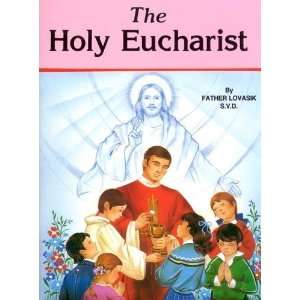  Holy Eucharist [Paperback] Lawrence G. Lovasik Books