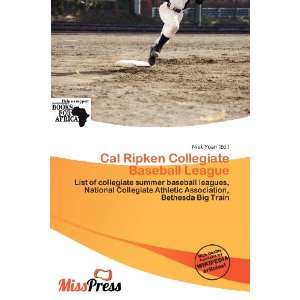   Ripken Collegiate Baseball League (9786136504315) Niek Yoan Books