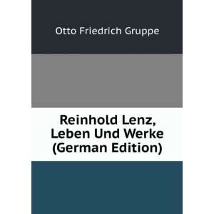   Lenz, Leben Und Werke (German Edition) Otto Friedrich Gruppe Books