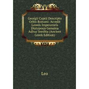   Diatyposis Genuina Adhuc Inedita (Ancient Greek Edition) Leo Books