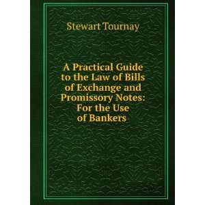   and Promissory Notes For the Use of Bankers . Stewart Tournay Books