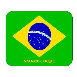  Brazil, Nao Me Toque Mouse Pad 