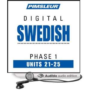  Swedish Phase 1, Unit 21 25 Learn to Speak and Understand Swedish 