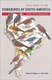Field Guide to the Songbirds of South America The Passerines 